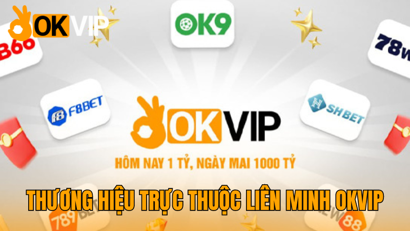 dang-ky-okvip-thuong-hieu-truc-thuoc-moi-nhat-2024