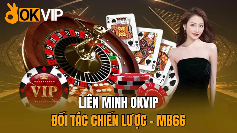 ip-mb66-doi-tac-chien-luoc-cua-okvip-chinh-thuc