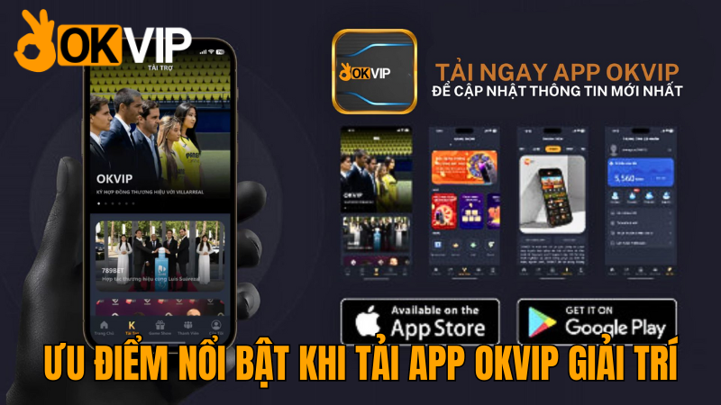 tai-app-okvip-uu-diem-noi-bat-2024